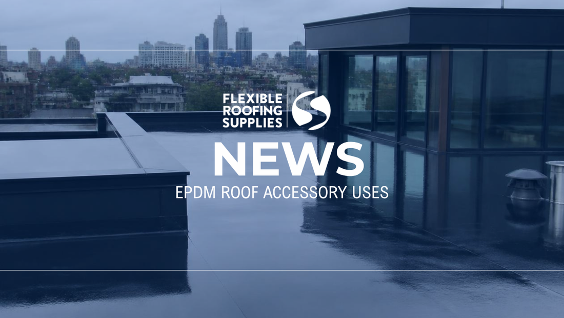 EPDM Roof Accessory Uses